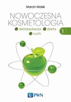 Chomikuj, ebook online Nowoczesna kosmetologia. Tom 1. Marcin Molski