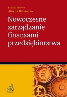 Chomikuj, ebook online Nowoczesne zarządzanie finansami przedsiębiorstwa. Aurelia Bielawska