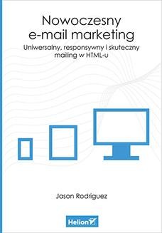 Ebook Nowoczesny e-mail marketing. Uniwersalny, responsywny i skuteczny mailing w HTML-u pdf