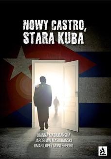 Chomikuj, ebook online Nowy Castro, stara Kuba. Joanna Masiubańska