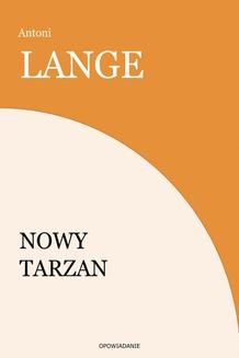 Chomikuj, ebook online Nowy Tarzan. Antoni Lange
