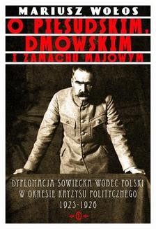 Ebook O Piłsudskim, Dmowskim i zamachu majowym pdf