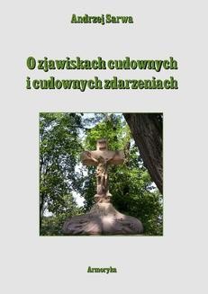 Chomikuj, ebook online O zjawiskach cudownych i cudownych zdarzeniach. Andrzej Sarwa