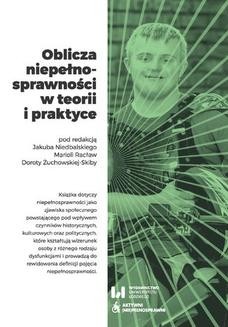 Chomikuj, ebook online Oblicza niepełnosprawności w teorii i praktyce. Jakub Niedbalski