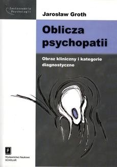 Chomikuj, ebook online Oblicza psychopatii. Jarosław Groth