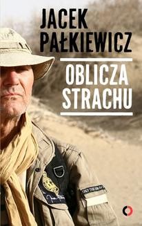 Chomikuj, ebook online Oblicza strachu. Jacek Pałkiewicz