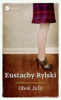 Chomikuj, ebook online Obok Julii. Eustachy Rylski