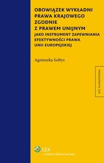 Ebook Obowiązek wykładni prawa krajowego zgodnie z prawem unijnym jako instrument zapewniania efektywności prawa Unii Europejskiej pdf