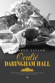 Chomikuj, ebook online Ocalić Daringham Hall. Kathryn Taylor