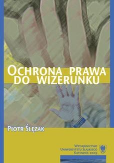 Chomikuj, ebook online Ochrona prawa do wizerunku. Piotr Ślęzak