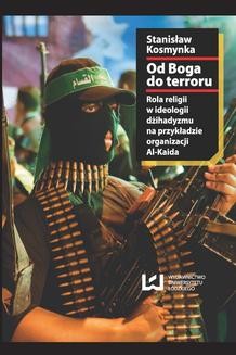 Ebook Od Boga do terroru. Rola religii w ideologii dżihadyzmu na przykładzie organizacji Al-Kaida pdf