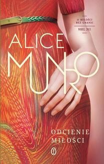 Chomikuj, ebook online Odcienie miłości. Alice Munro