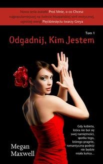 Chomikuj, ebook online Odgadnij kim jestem. Tom 1. Megan Maxwell