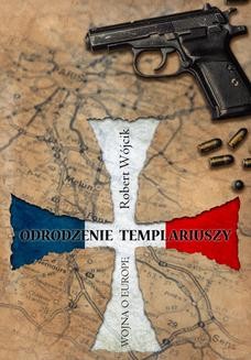 Chomikuj, ebook online Odrodzenie Templariuszy. Robert Wójcik