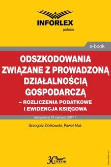 Chomikuj, ebook online Odszkodowania związane z prowadzoną działalnością gospodarczą -rozliczenia podatkowe i ewidencja księgowa. Grzegorz Ziółkowski
