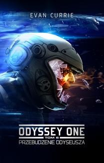 Chomikuj, ebook online Odyssey One. Tom VI: Przebudzenie Odyseusza. Evan Currie