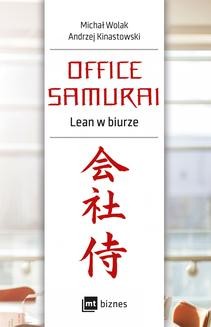 Chomikuj, ebook online Office Samurai: Lean w biurze. Michał Wolak
