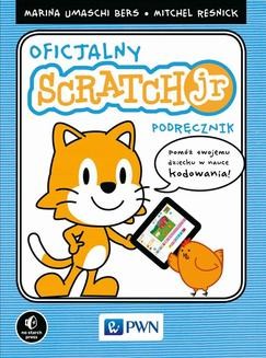 Chomikuj, ebook online Oficjalny podręcznik ScratchJr. Marina Umaschi Bers