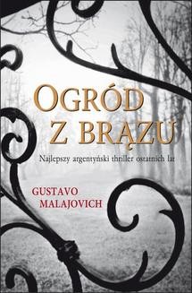 Chomikuj, ebook online OGRÓD Z BRĄZU. Gustavo Malajovich