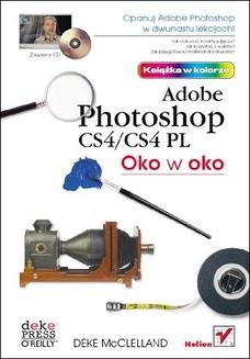 Chomikuj, ebook online Oko w oko z Adobe Photoshop CS4/CS4 PL. Deke McClelland