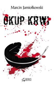 Chomikuj, ebook online Okup krwi. Marcin Jamiołkowski