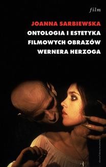 Chomikuj, ebook online Ontologia i estetyka filmowych obrazów Wernera Herzoga. Joanna Sarbiewska