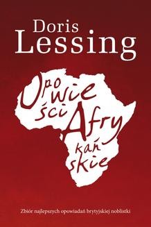 Chomikuj, ebook online Opowieści afrykańskie. Doris Lessing