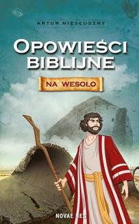 Chomikuj, ebook online Opowieści biblijne na wesoło. Artur Niesłuszny