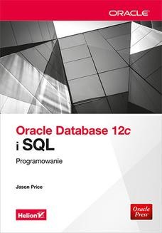 Chomikuj, ebook online Oracle Database 12c i SQL. Programowanie. Jason Price
