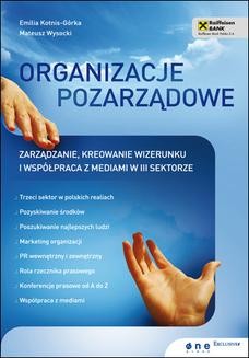 Ebook Organizacje pozarządowe. Zarządzanie, kreowanie wizerunku i współpraca z mediami w III sektorze pdf