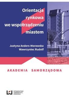 Chomikuj, ebook online Orientacja rynkowa we współrządzeniu miastem. Justyna Anders-Morawska