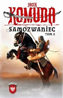 Chomikuj, ebook online Orły na Kremlu. Samozwaniec, tom 2. Jacek Komuda