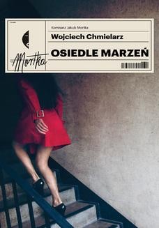 Chomikuj, ebook online Osiedle marzeń. Wojciech Chmielarz