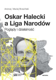 Ebook Oskar Halecki a Liga Narodów. Poglądy i działalność pdf