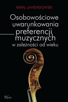 Chomikuj, ebook online Osobowościowe uwarunkowania preferencji muzycznych w zależności od wieku. Rafał Lawendowski