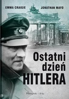 Chomikuj, ebook online Ostatni dzień Hitlera. Emma Craigie