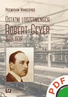 Chomikuj, ebook online Ostatni lodzermensch. Robert Geyer 1888-1939. Przemysław Waingertner
