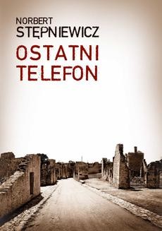 Chomikuj, ebook online Ostatni telefon. Norbert Stępniewicz