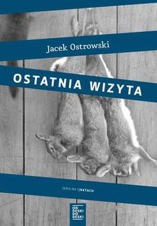 Chomikuj, ebook online Ostatnia wizyta. Jacek Ostrowski