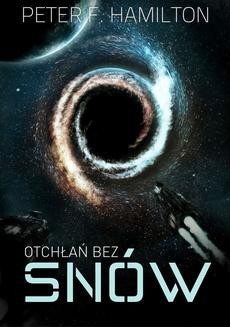 Chomikuj, ebook online Otchłań bez snów. Peter F. Hamilton