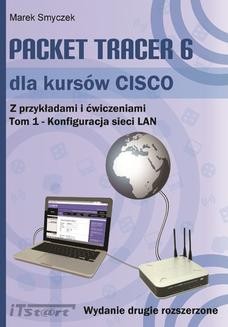 Ebook Packet Tracer 6 dla kursów CISCO Tom 1 wydanie 2 rozszerzone pdf