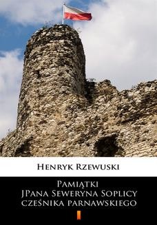 Ebook Pamiątki JPana Seweryna Soplicy cześnika parnawskiego pdf