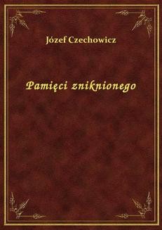 Chomikuj, ebook online Pamięci zniknionego. Józef Czechowicz