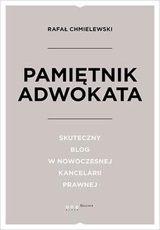 Chomikuj, ebook online Pamiętnik Adwokata. Skuteczny blog w nowoczesnej kancelarii prawnej. Rafał Chmielewski