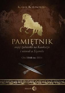 Ebook Pamiętnik mojej żołnierki na Kaukazie i niewoli u Szamila. Od 1844 do 1854 pdf