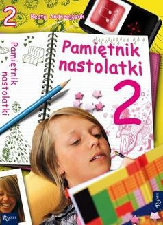 Chomikuj, ebook online Pamiętnik nastolatki 2. Beata Andrzejczuk