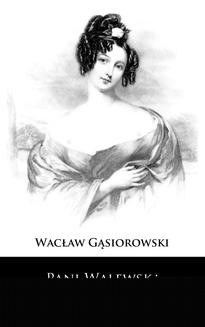Chomikuj, ebook online Pani Walewska. Wacław Gąsiorowski