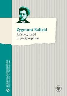 Chomikuj, ebook online Państwo, naród i… polityka polska. Zygmunt Balicki