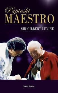 Chomikuj, ebook online Papieski Maestro. Sir Gilbert Levine