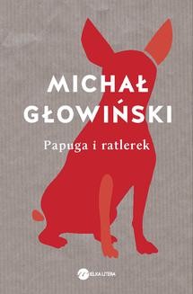 Chomikuj, ebook online Papuga i ratlerek. Michał Głowiński